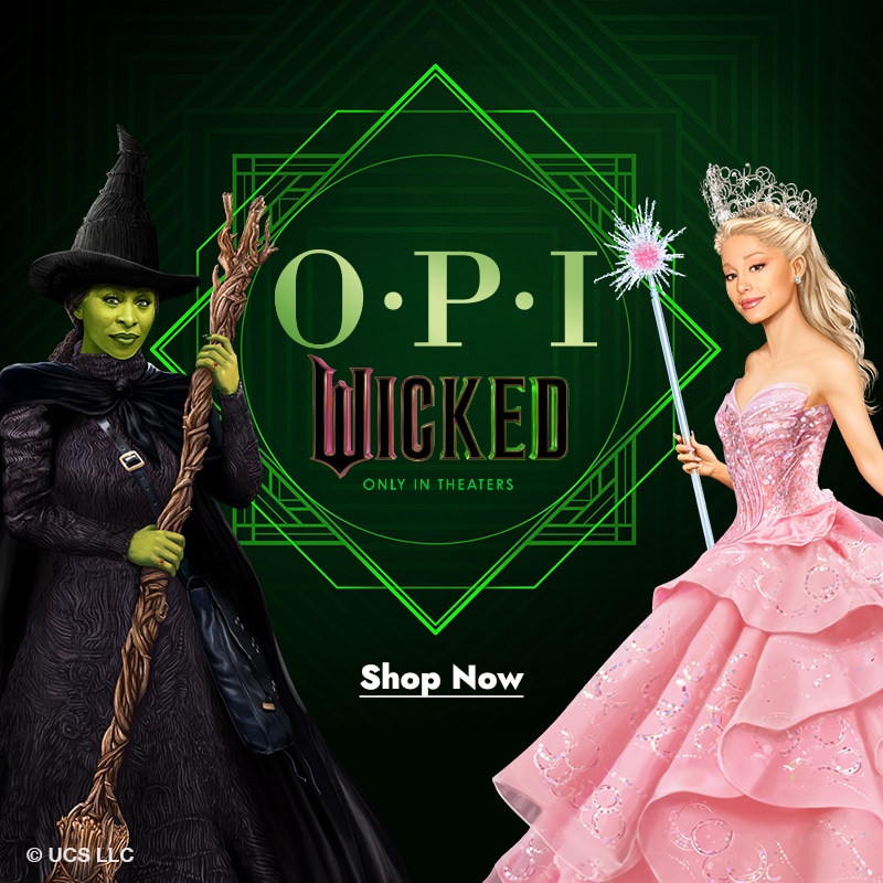 OPI x Wicked. Only in Theaters. Shop Now.